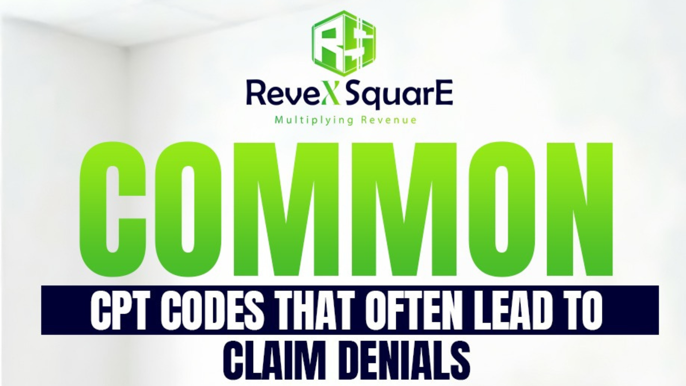 Common CPT Codes That Lead to Claim Denials