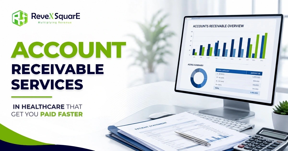 Healthcare Accounts Receivable Services That Get You Paid Faster