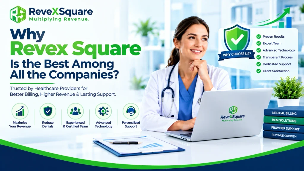 Revenue Cycle Management Companies & why revex square leads in medical billing.
